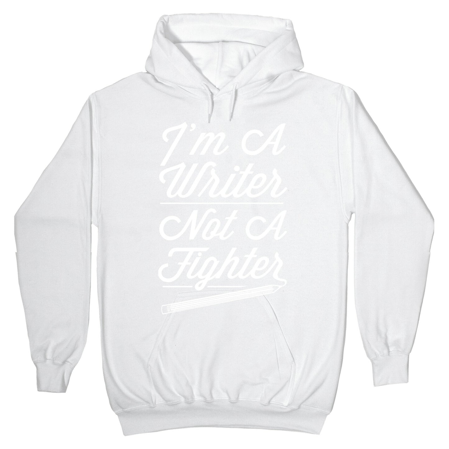 I'm a Writer Not A Fighter Hoodie