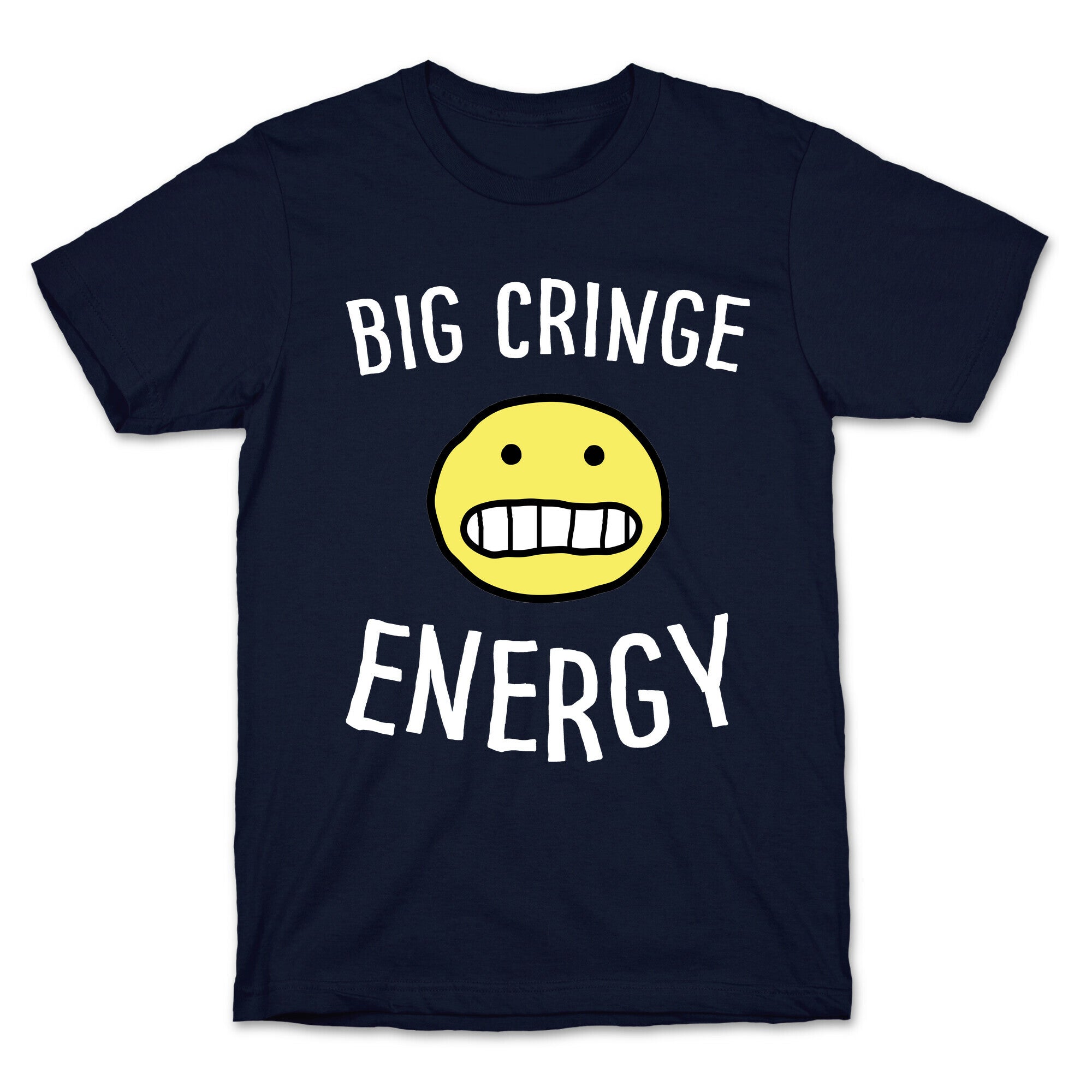 Big Cringe Energy T-Shirt