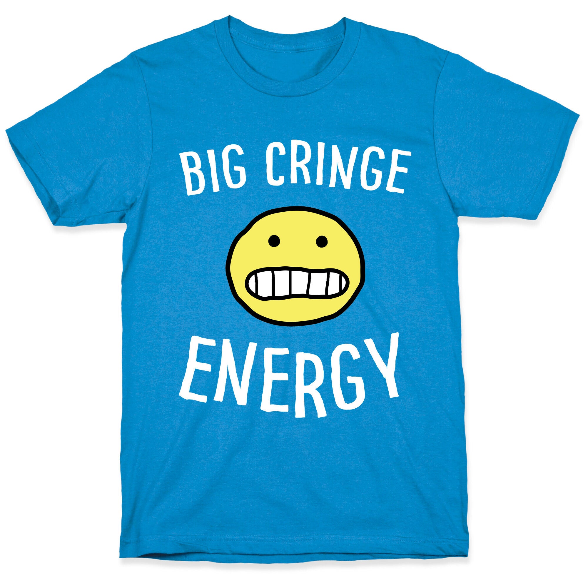 Big Cringe Energy T-Shirt