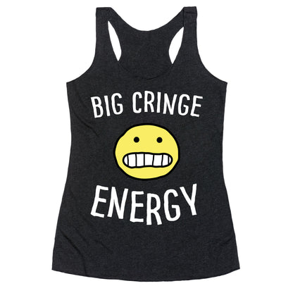 Big Cringe Energy Racerback Tank
