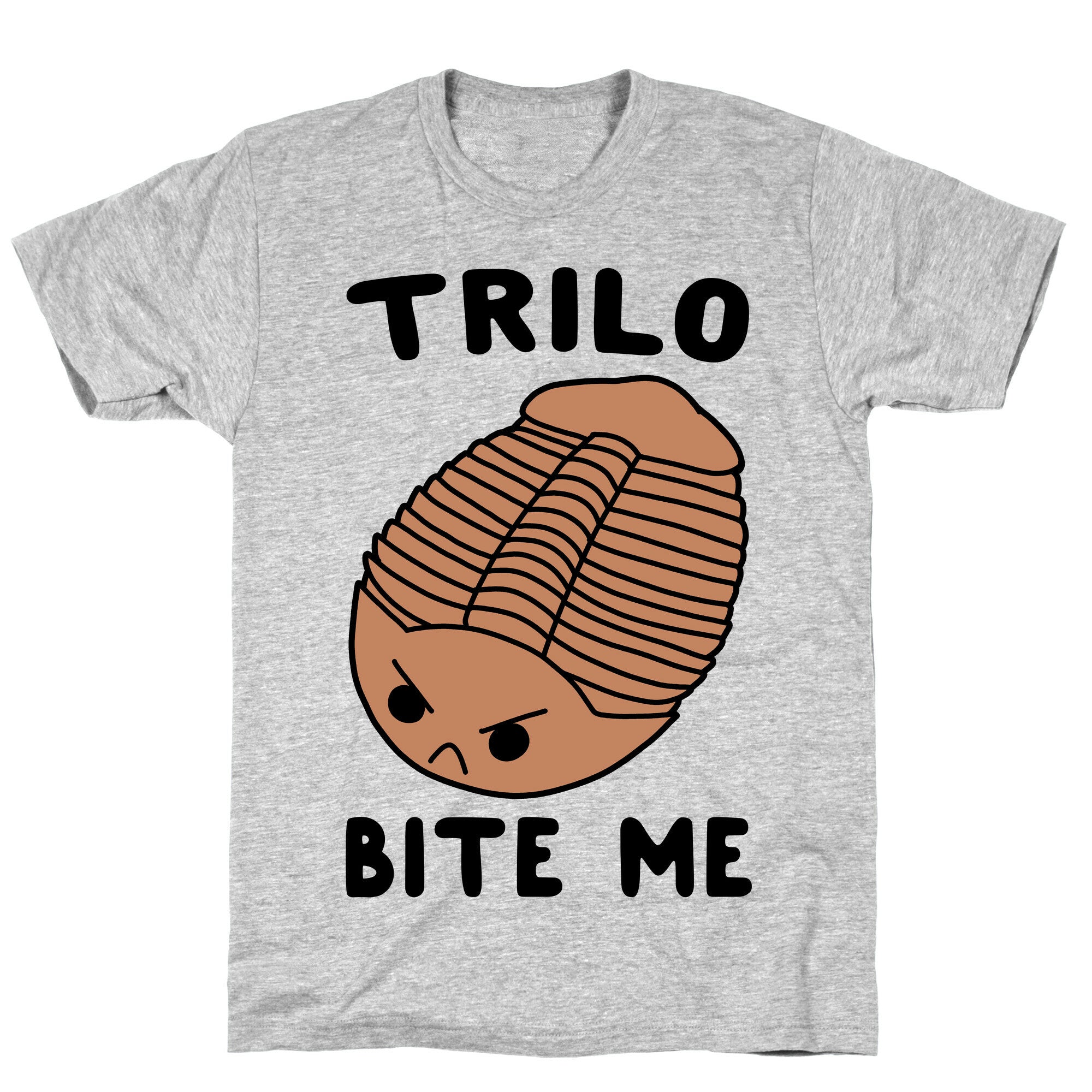 Trilo-Bite Me  T-Shirt