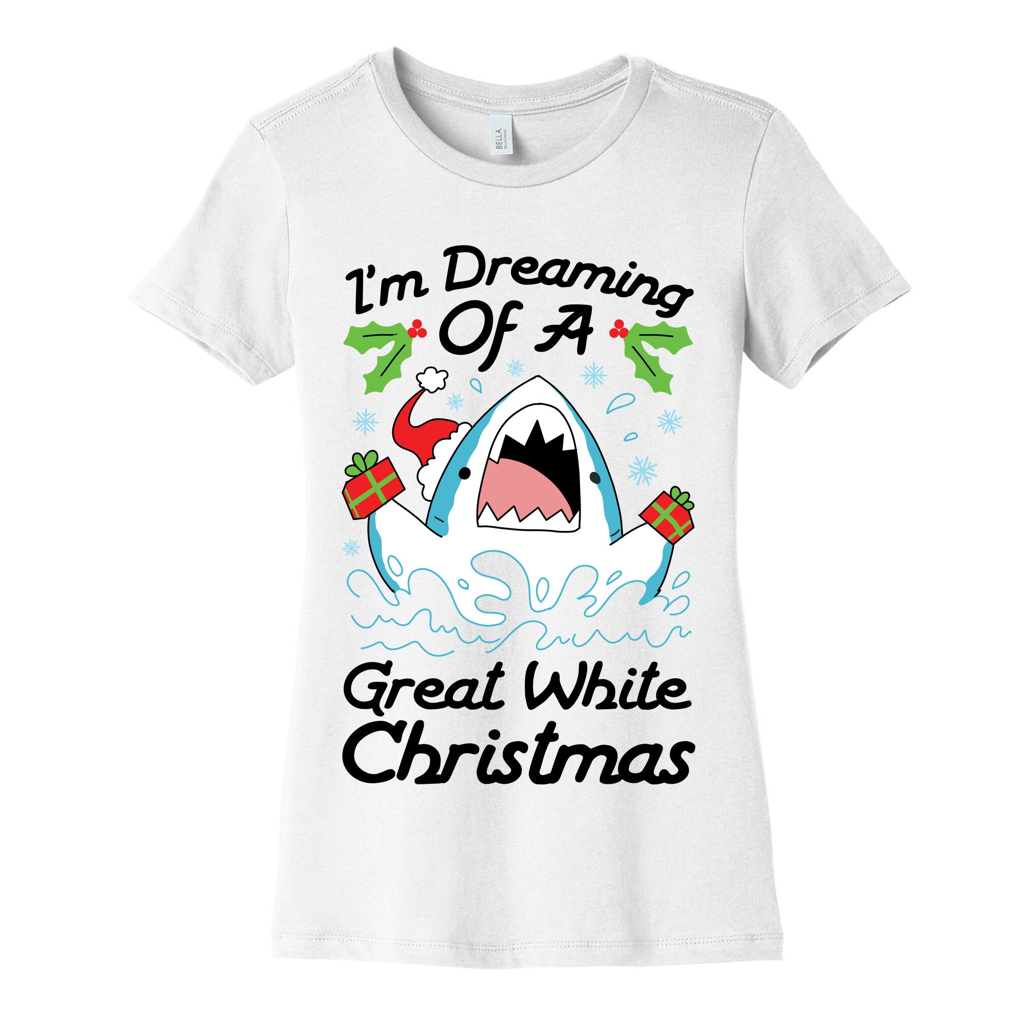 I'm Dreaming Of A Great White Christmas Women's Cotton Tee