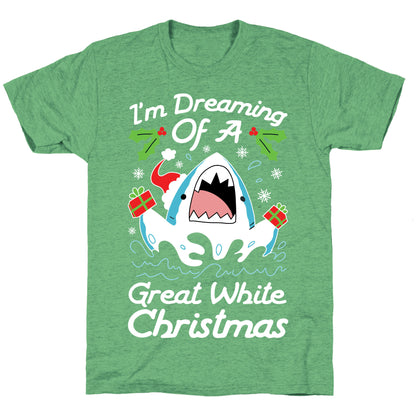 I'm Dreaming Of A Great White Christmas Unisex Triblend Tee