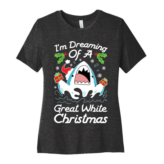 I'm Dreaming Of A Great White Christmas Women's Cotton Tee