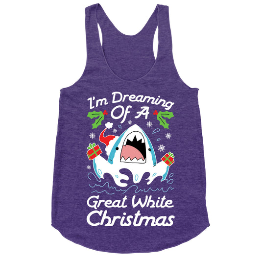 I'm Dreaming Of A Great White Christmas Racerback Tank