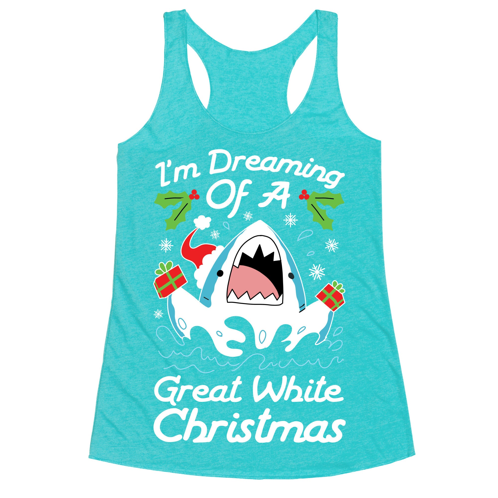 I'm Dreaming Of A Great White Christmas Racerback Tank