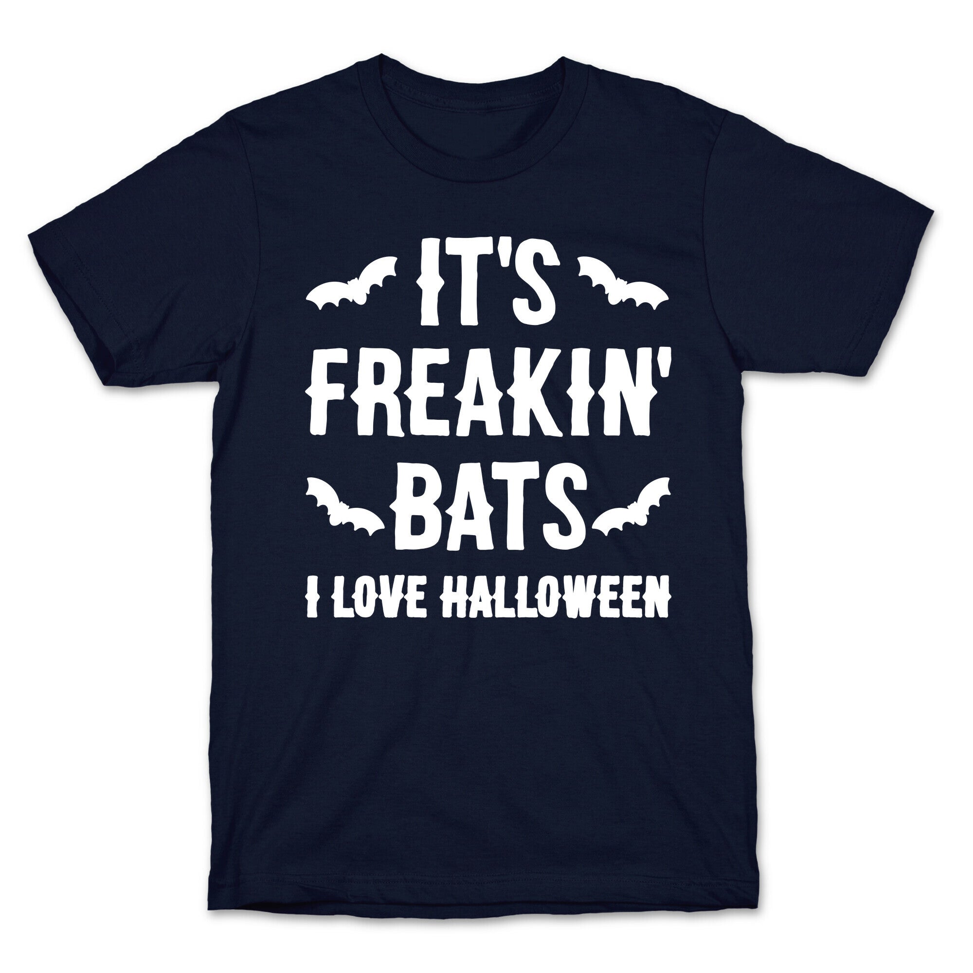 It's Freakin' Bats I Love Halloween T-Shirt