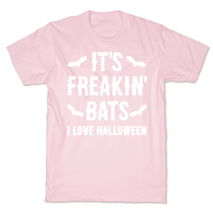 It's Freakin' Bats I Love Halloween T-Shirt