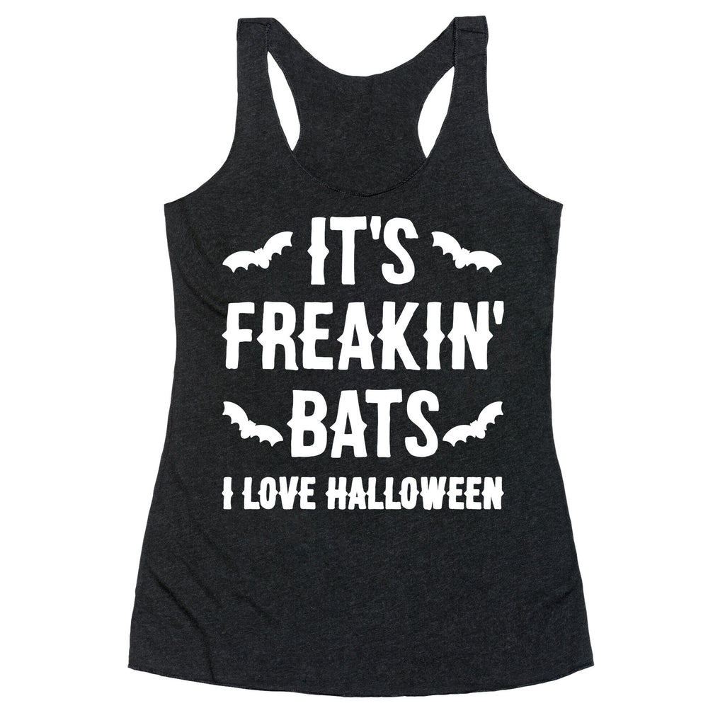 It's Freakin' Bats I Love Halloween Racerback Tank