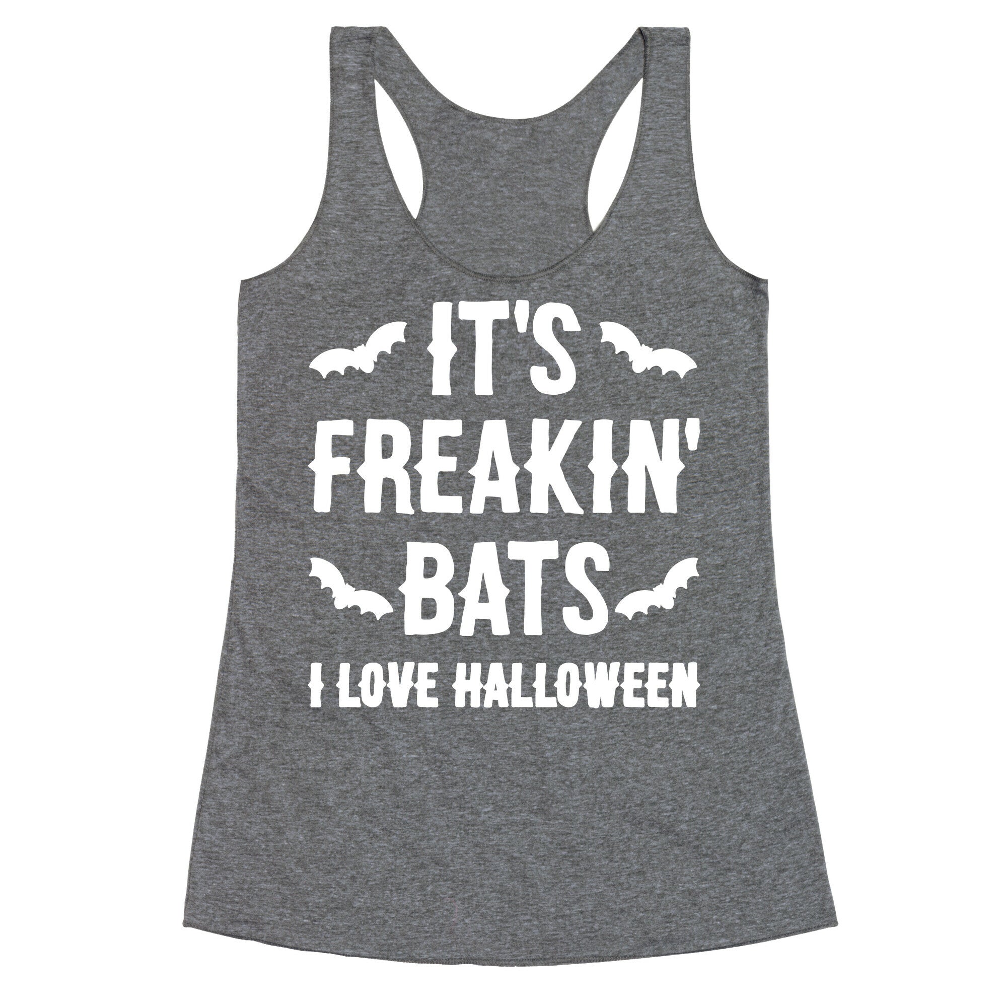 It's Freakin' Bats I Love Halloween Racerback Tank