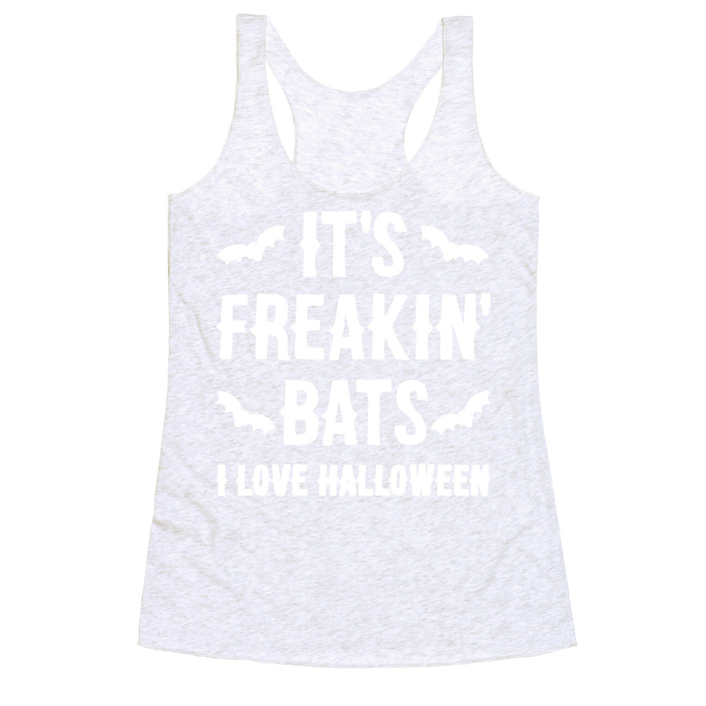 It's Freakin' Bats I Love Halloween Racerback Tank