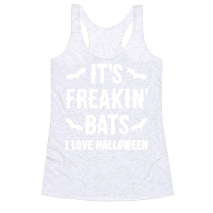 It's Freakin' Bats I Love Halloween Racerback Tank