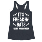 It's Freakin' Bats I Love Halloween Racerback Tank