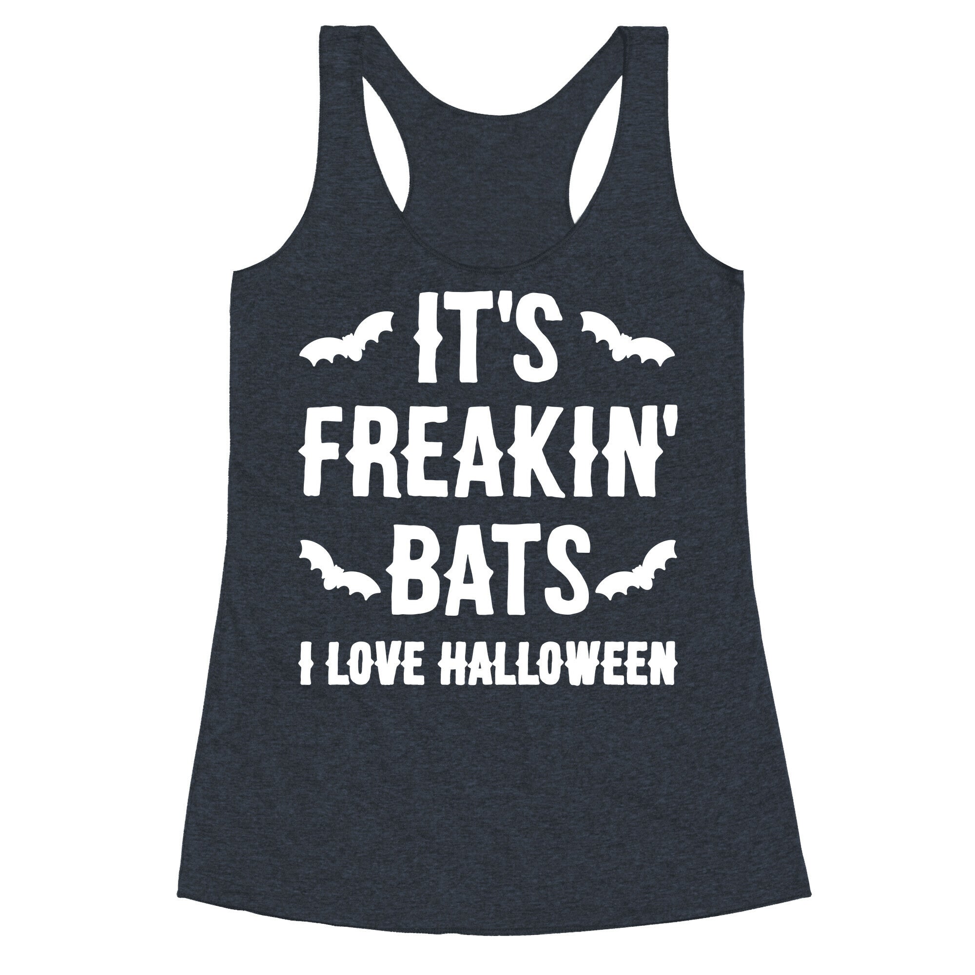 It's Freakin' Bats I Love Halloween Racerback Tank