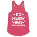 It's Freakin' Bats I Love Halloween Racerback Tank