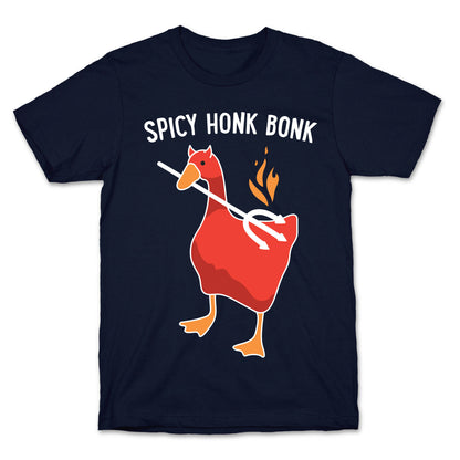 Spicy Honk Bonk Goose T-Shirt