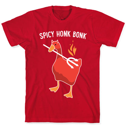 Spicy Honk Bonk Goose T-Shirt