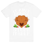 It Ain't Gonna Stuff Itself T-Shirt