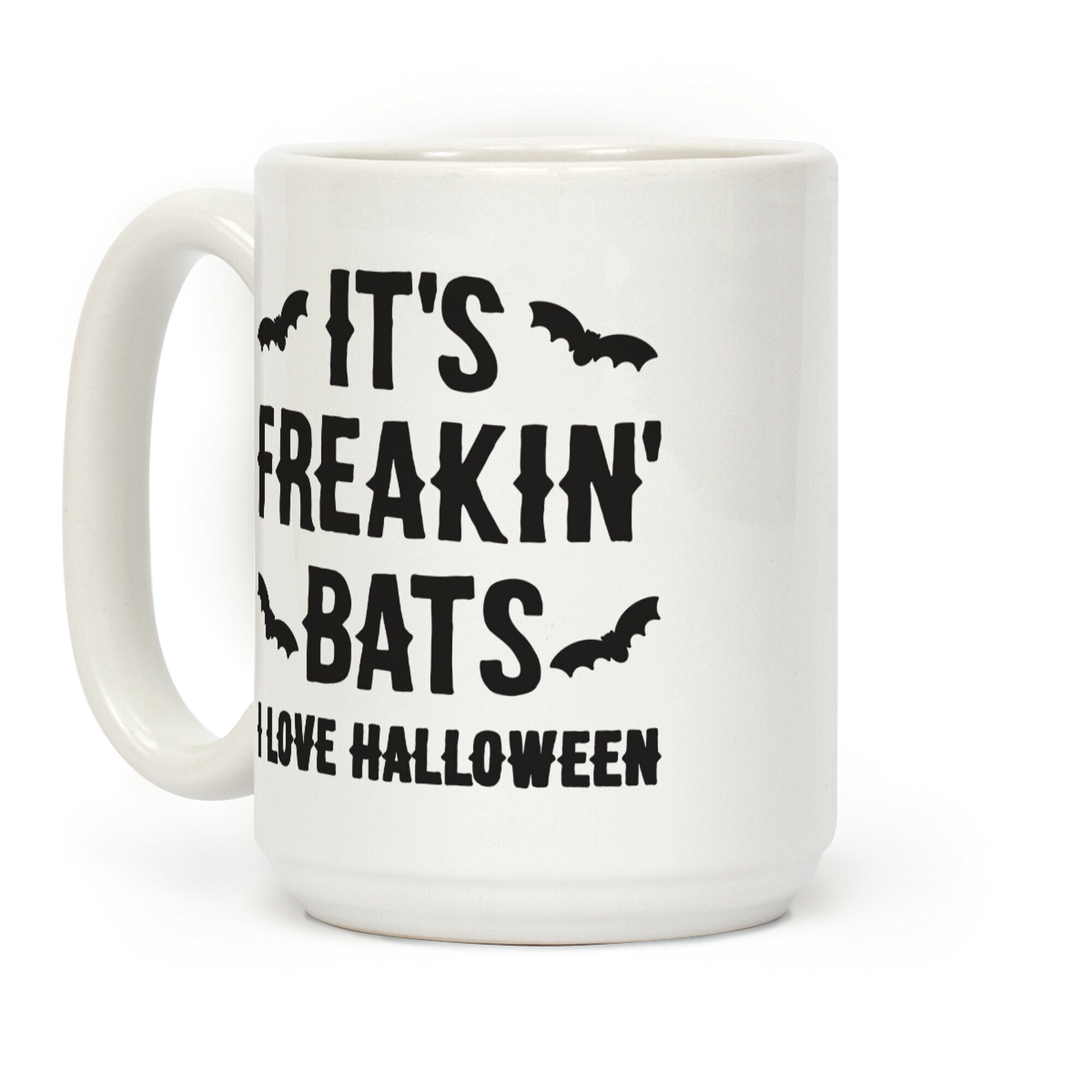 It's Freakin' Bats I Love Halloween Coffee Mug