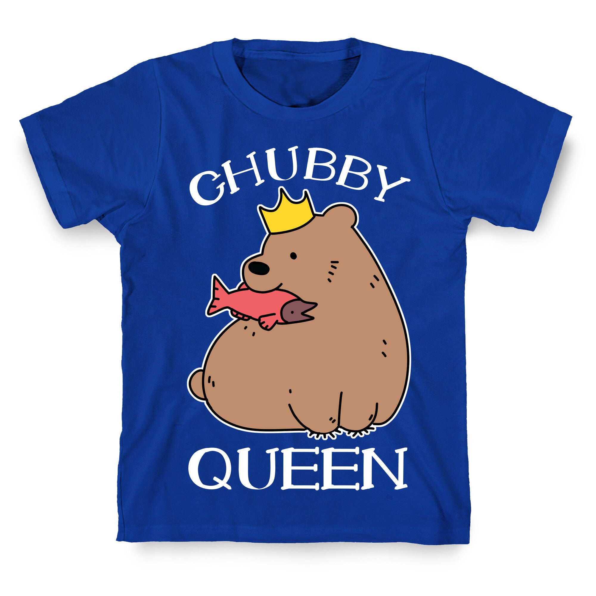 Chubby Queen T-Shirt
