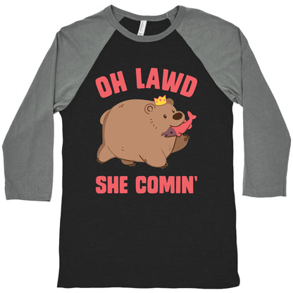 OH LAWD SHE COMIN' Bear Baseball Tee