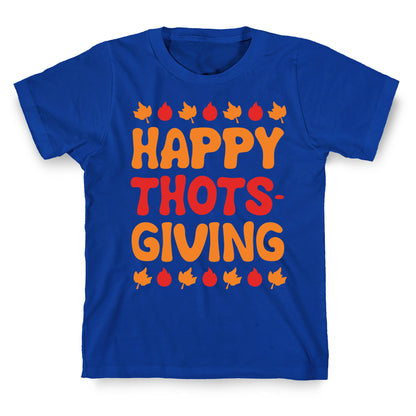 Happy Thots-Giving T-Shirt
