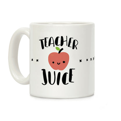 Teacher Juice Coffee Mug