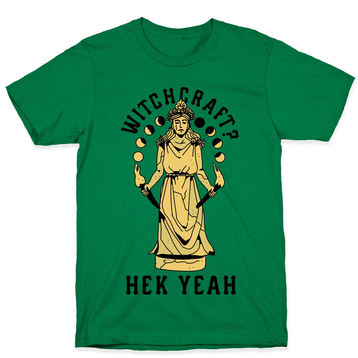 Witchcraft? Hek Yeah T-Shirt