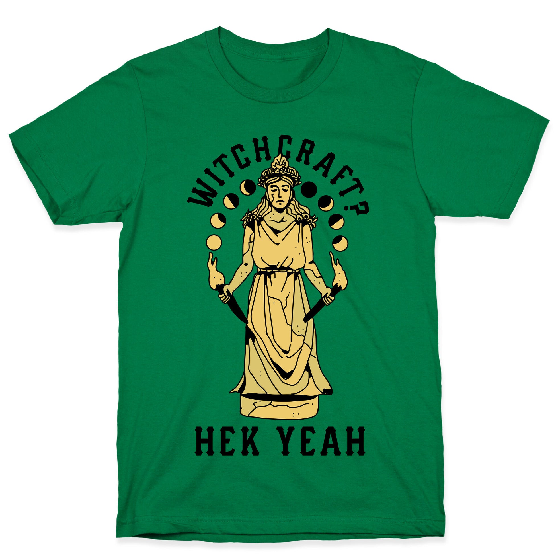Witchcraft? Hek Yeah T-Shirt