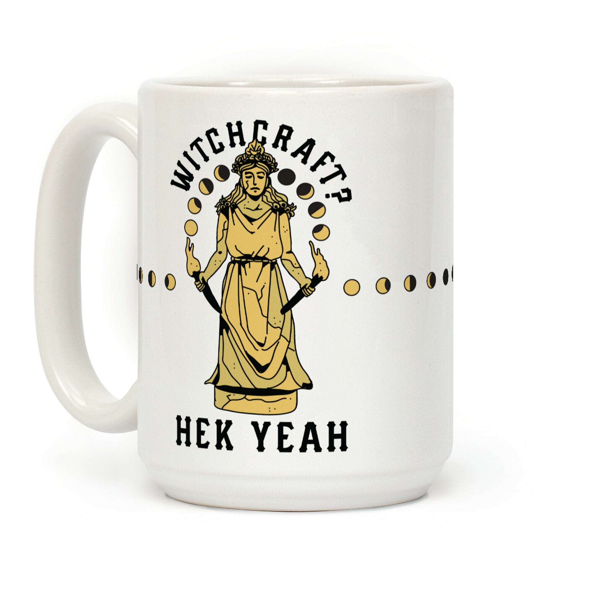 Witchcraft? Hek Yeah Coffee Mug