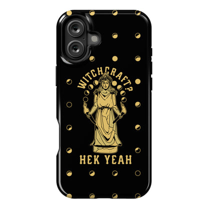Witchcraft? Hek Yeah Phone Case