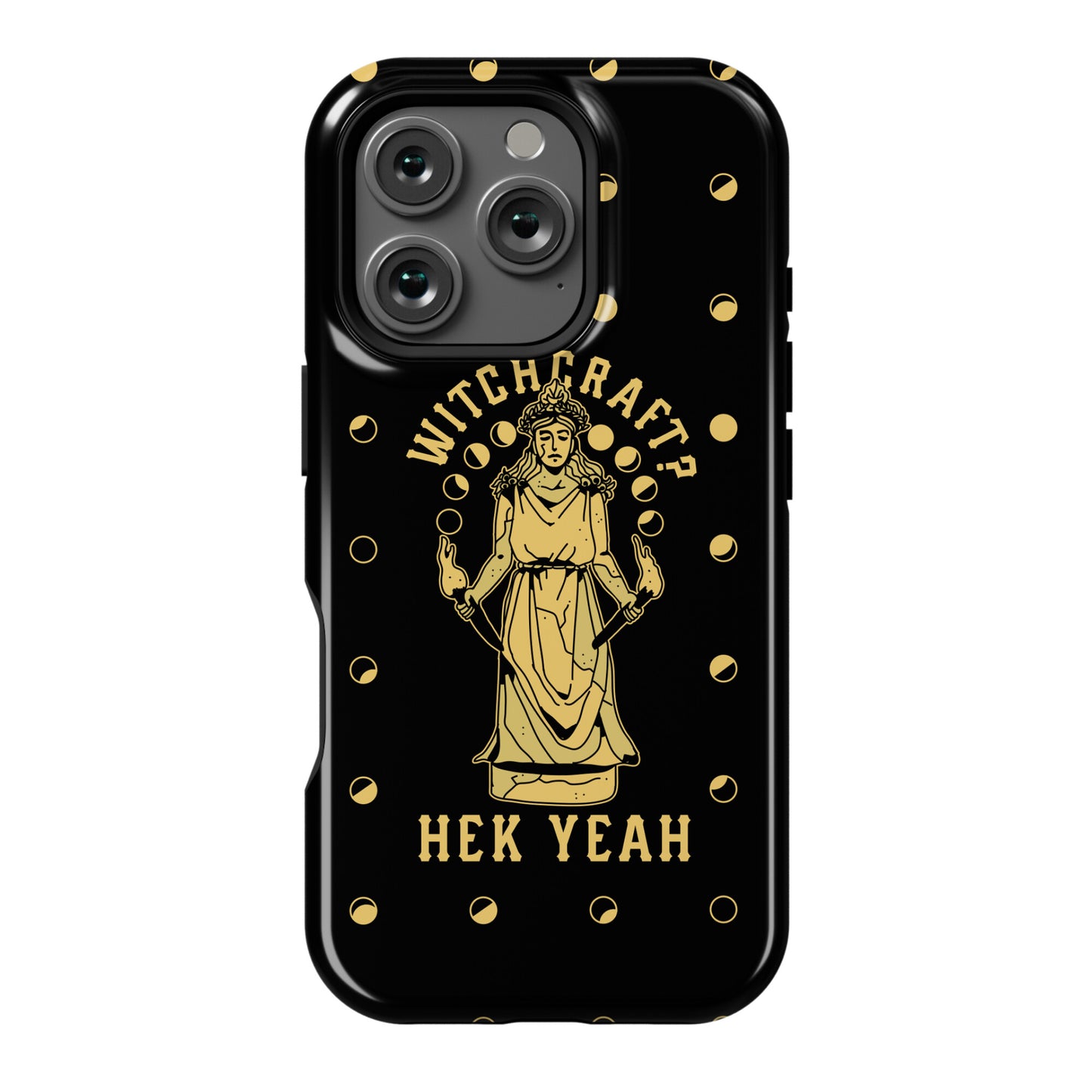 Witchcraft? Hek Yeah Phone Case