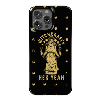 Witchcraft? Hek Yeah Phone Case