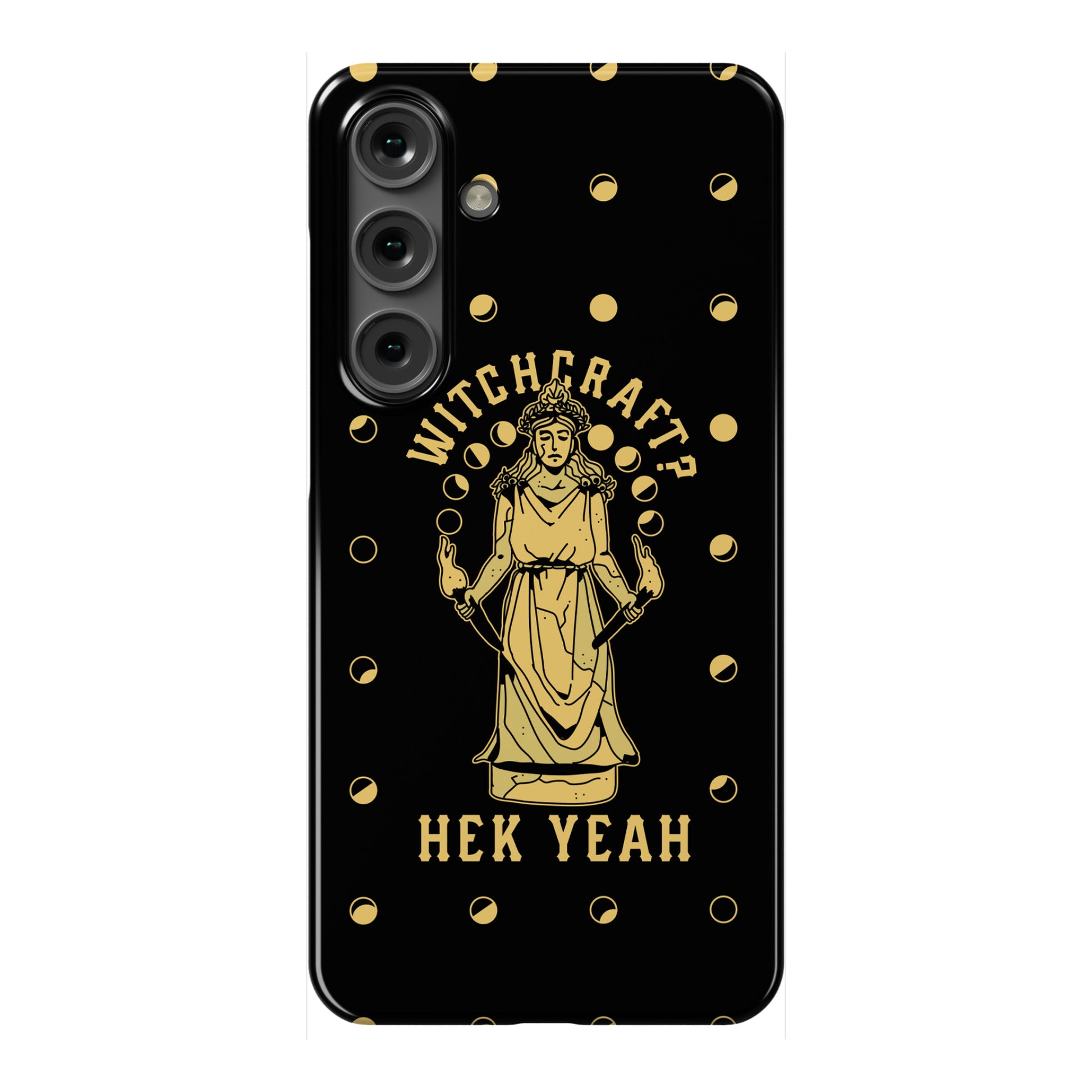 Witchcraft? Hek Yeah Phone Case
