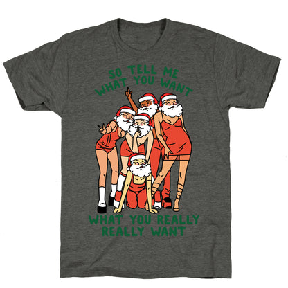 Tell Me What You Want Santa Spice Unisex Triblend Tee