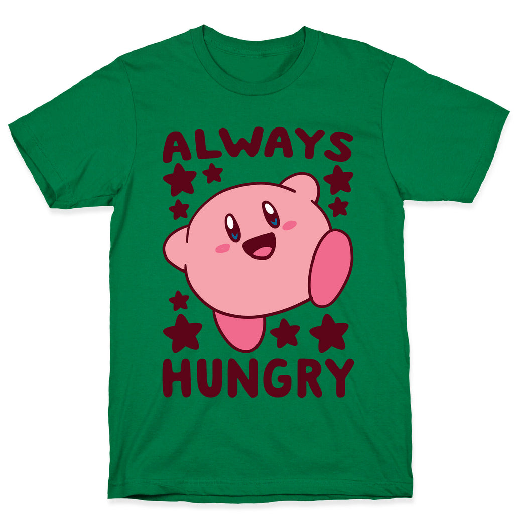 Always Hungry - Kirby T-Shirt