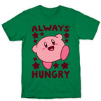 Always Hungry - Kirby T-Shirt