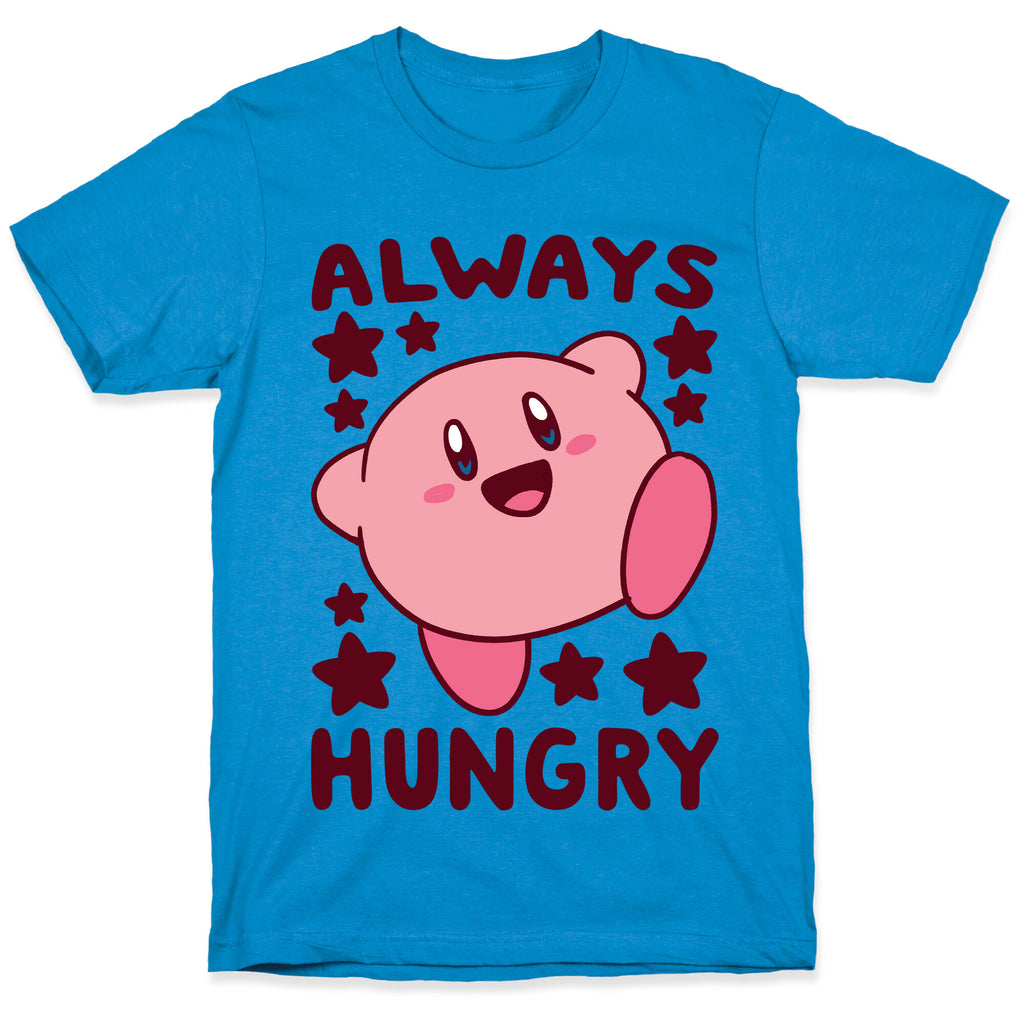 Always Hungry - Kirby T-Shirt