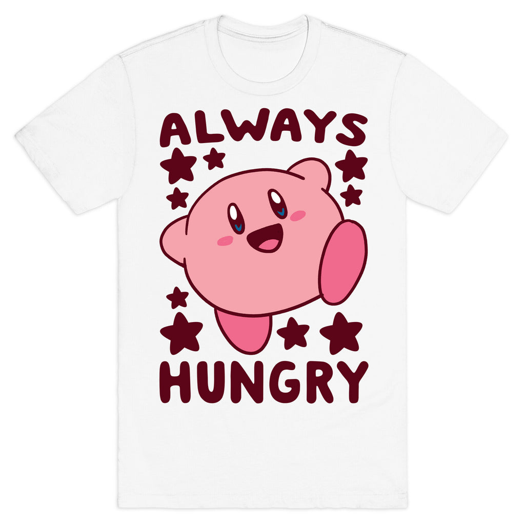 Always Hungry - Kirby T-Shirt