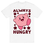 Always Hungry - Kirby T-Shirt