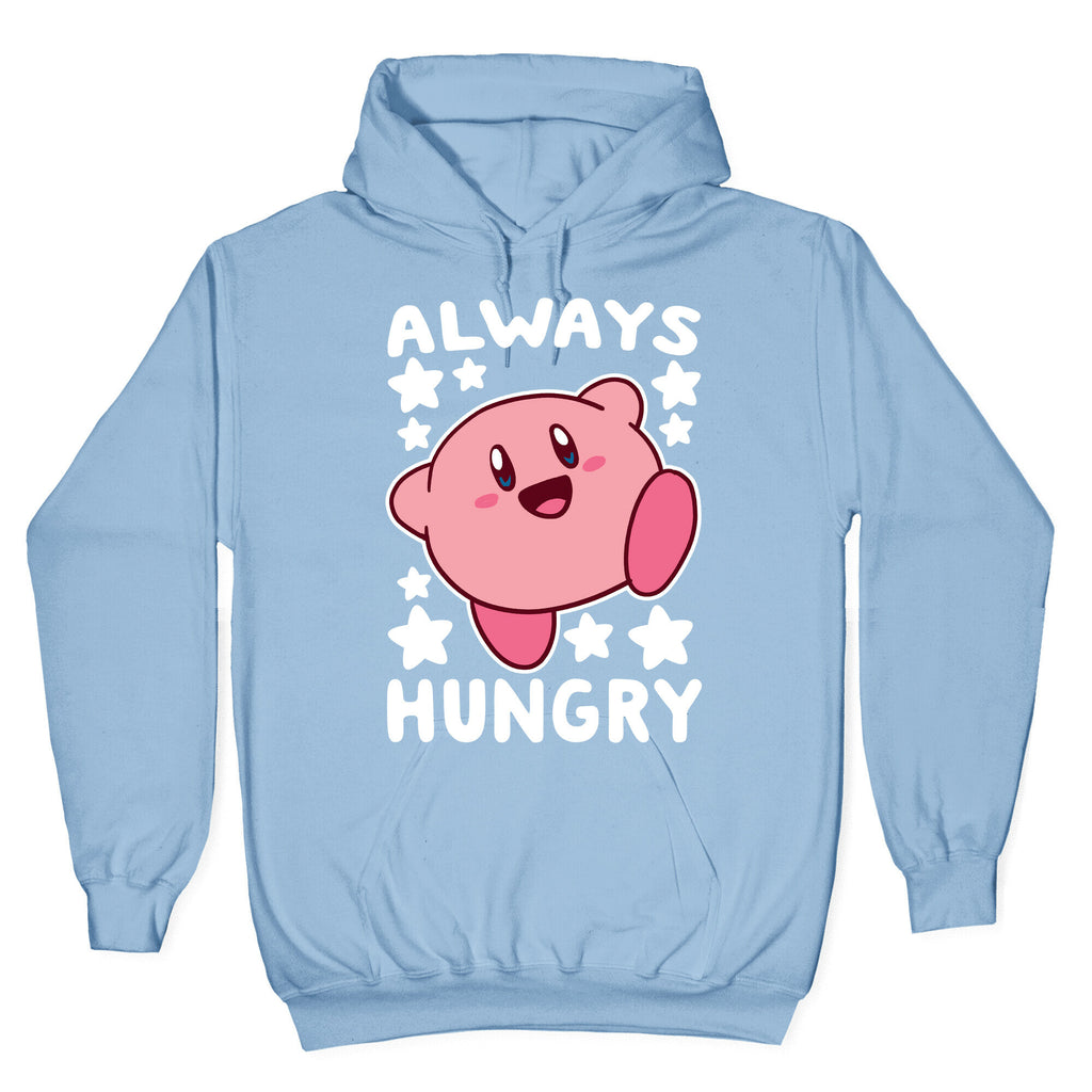 Always Hungry - Kirby Hoodie