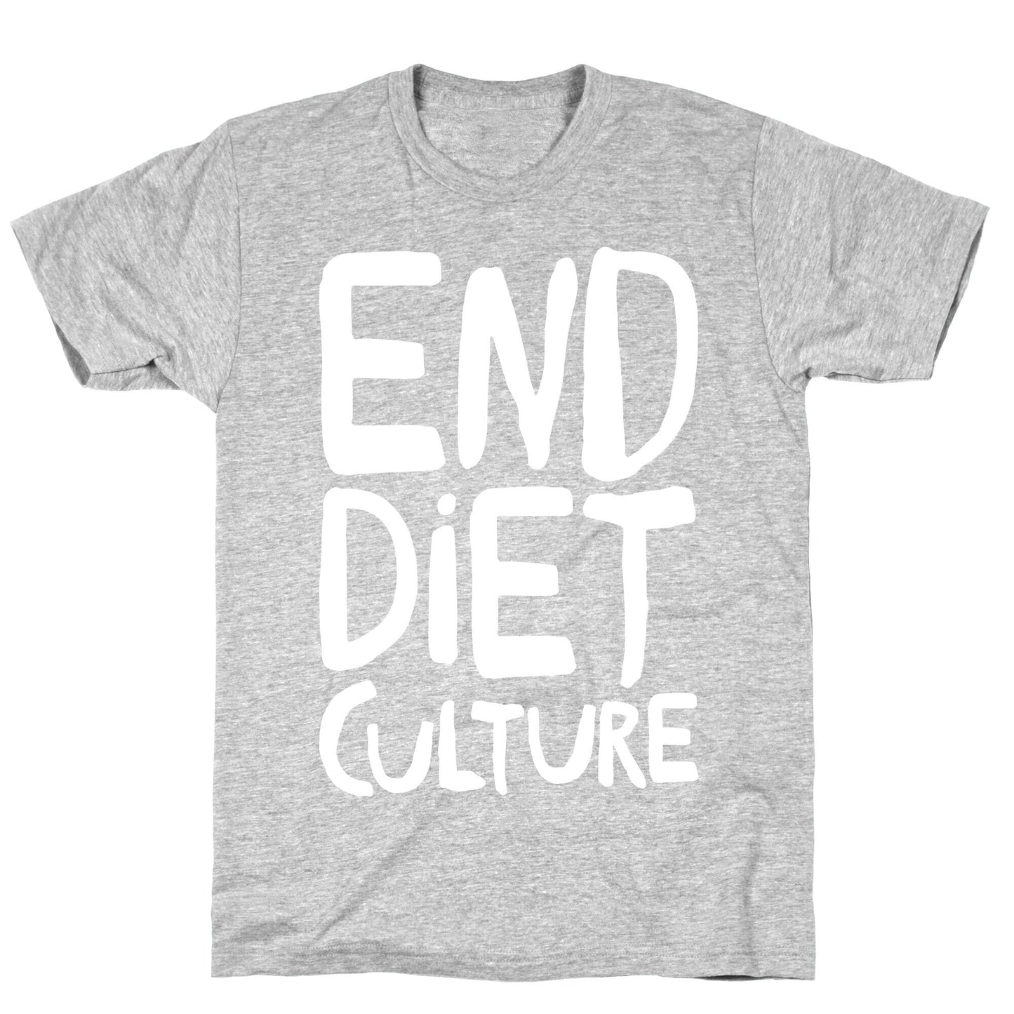 End Diet Culture White Print T-Shirt