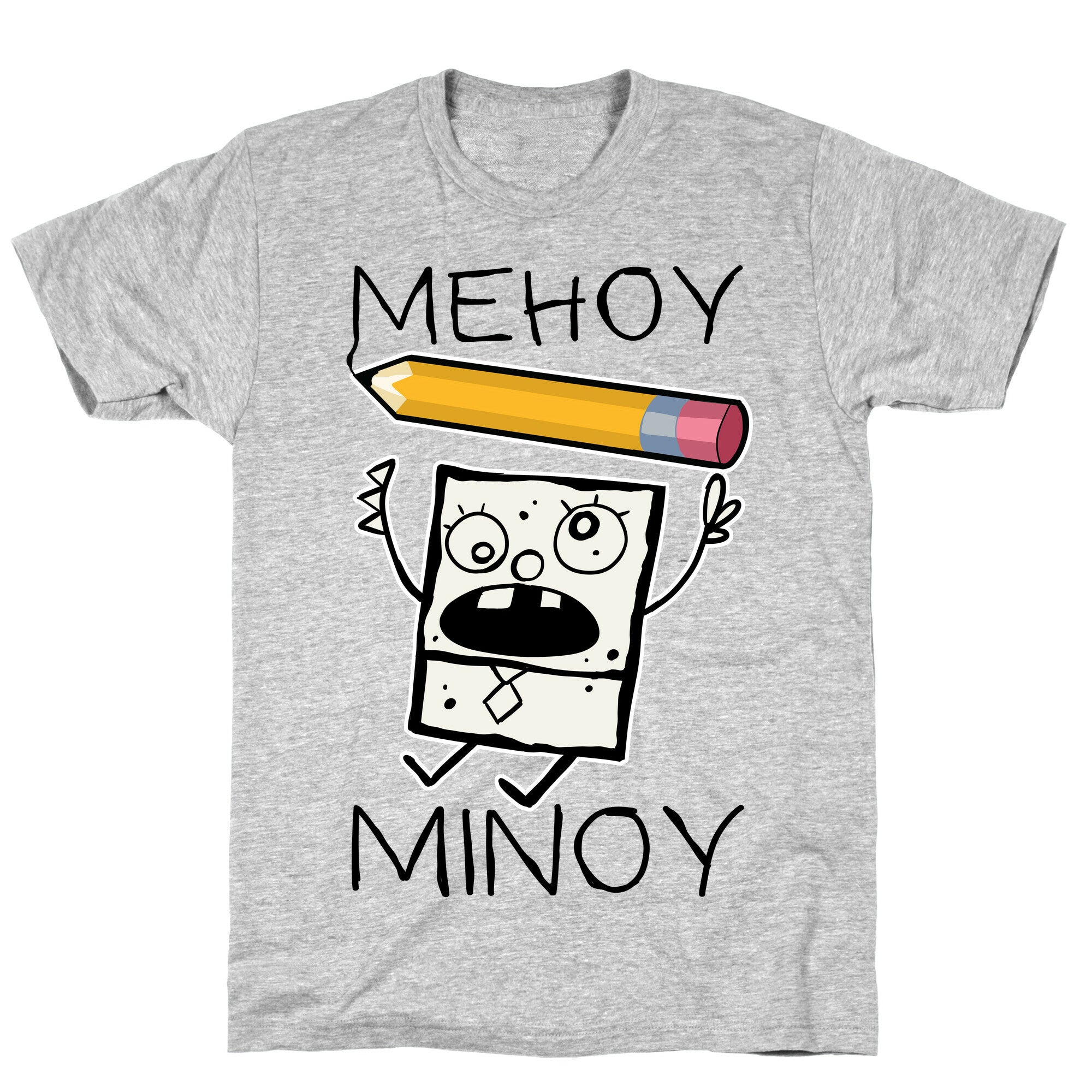 Mehoy Menoy T-Shirt