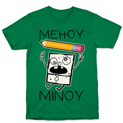Mehoy Menoy T-Shirt