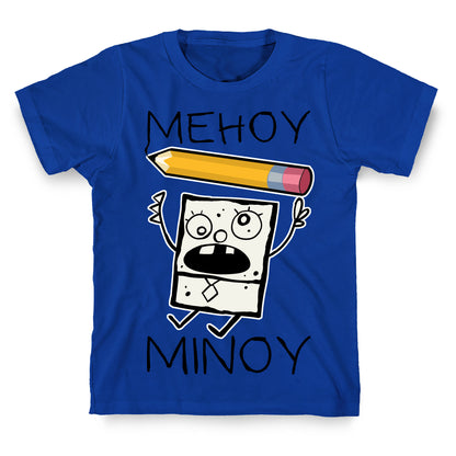 Mehoy Menoy T-Shirt
