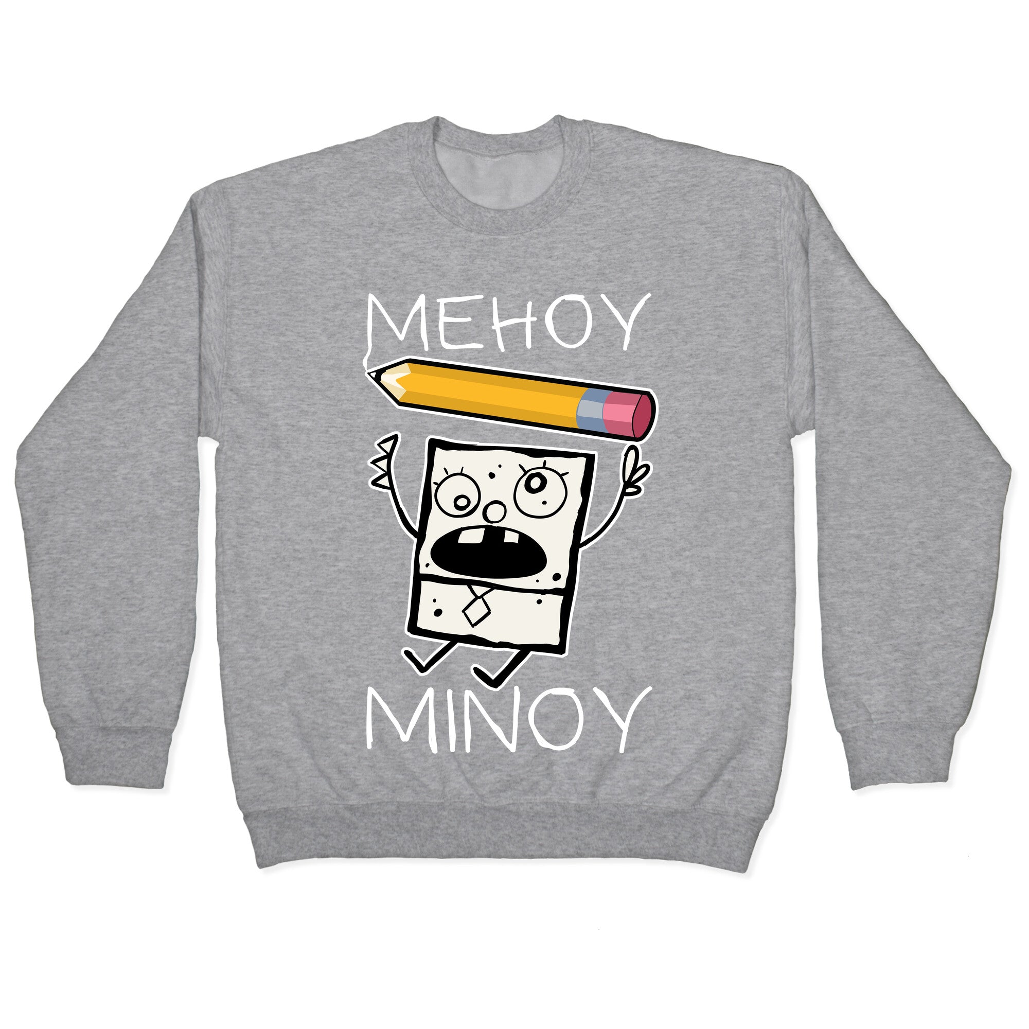Mehoy Menoy Crewneck Sweatshirt