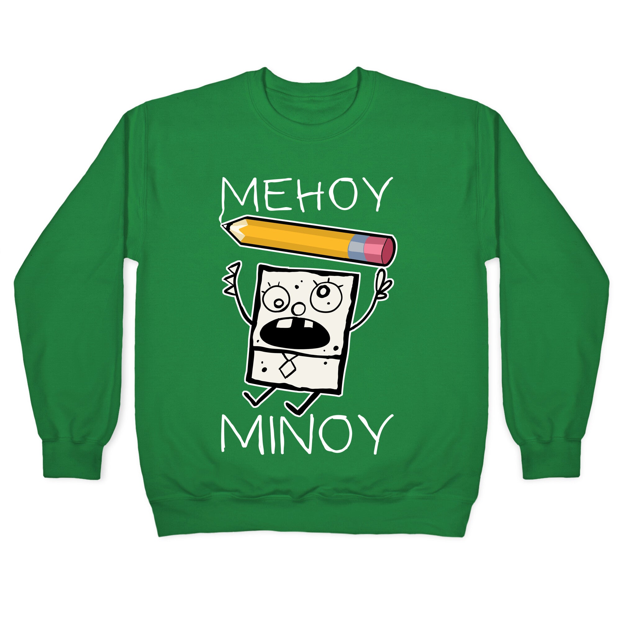 Mehoy Menoy Crewneck Sweatshirt