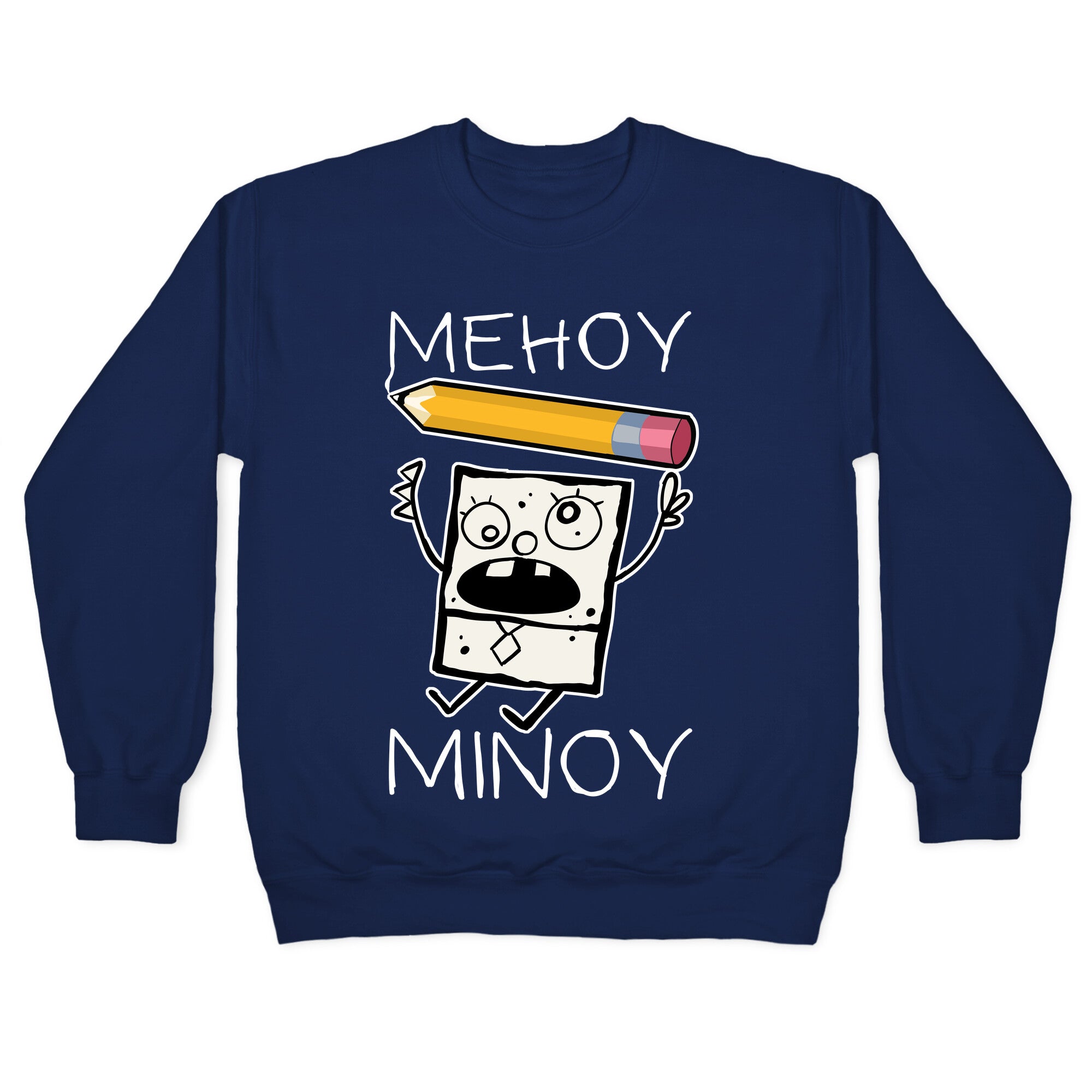 Mehoy Menoy Crewneck Sweatshirt
