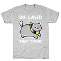 Oh Lawd, They Comin' - Non-Binary T-Shirt