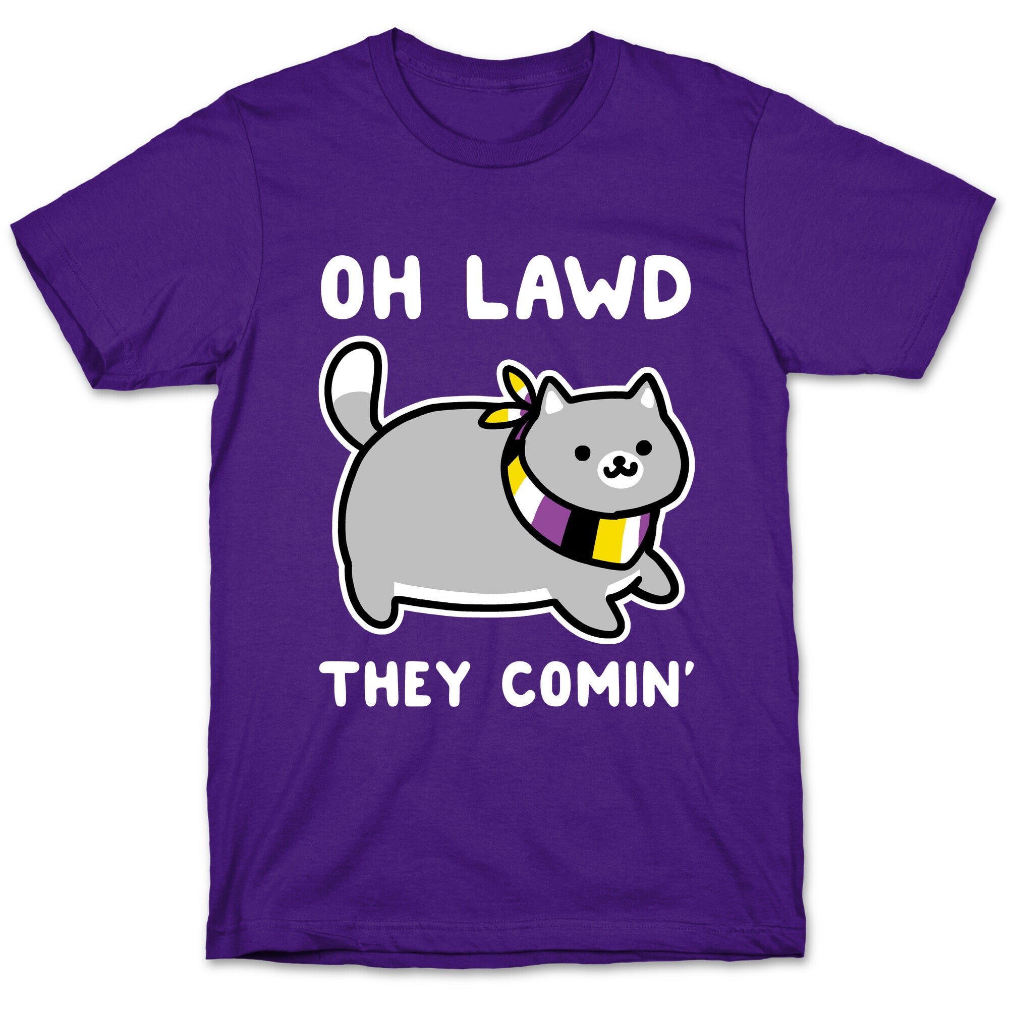 Oh Lawd, They Comin' - Non-Binary T-Shirt
